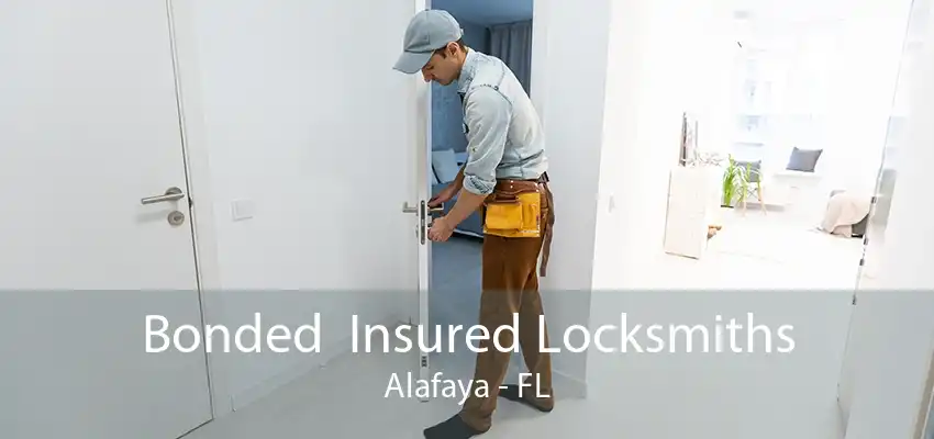 Bonded  Insured Locksmiths Alafaya - FL