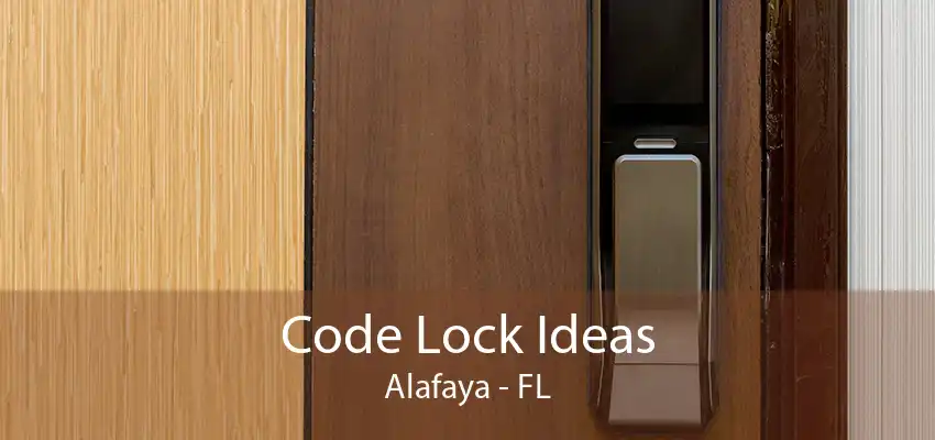 Code Lock Ideas Alafaya - FL