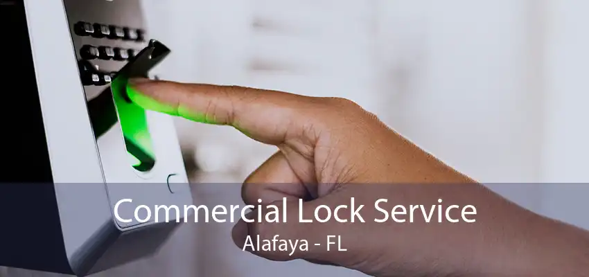 Commercial Lock Service Alafaya - FL