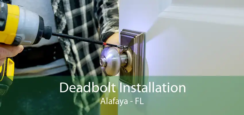 Deadbolt Installation Alafaya - FL