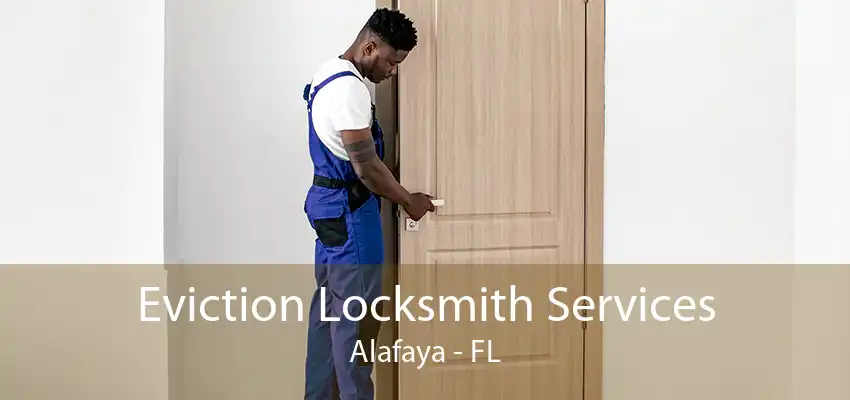 Eviction Locksmith Services Alafaya - FL