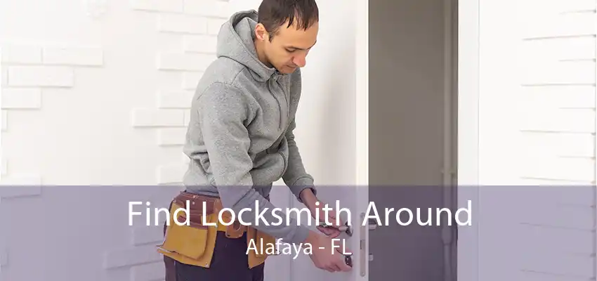 Find Locksmith Around Alafaya - FL
