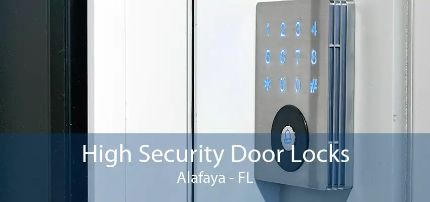 High Security Door Locks Alafaya - FL