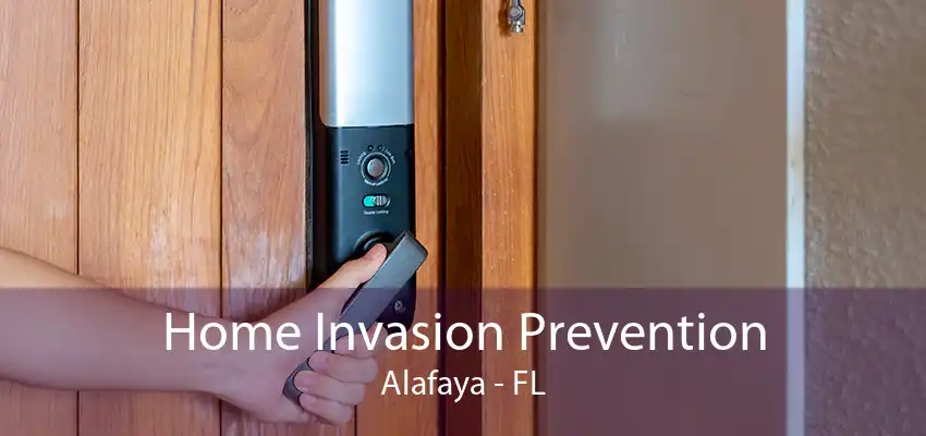 Home Invasion Prevention Alafaya - FL