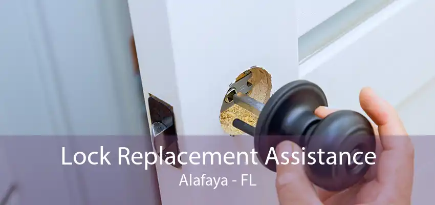 Lock Replacement Assistance Alafaya - FL