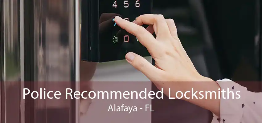 Police Recommended Locksmiths Alafaya - FL