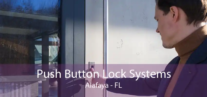 Push Button Lock Systems Alafaya - FL