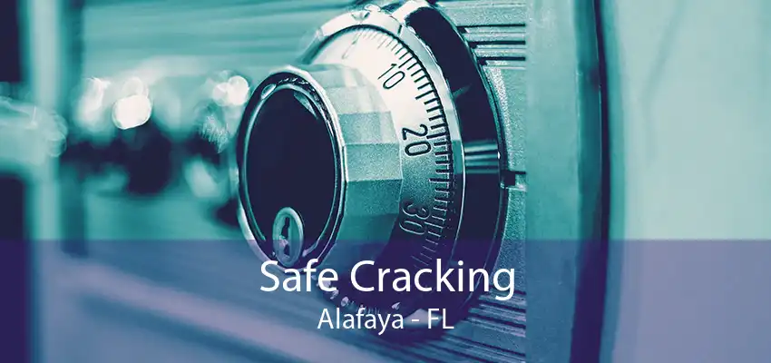 Safe Cracking Alafaya - FL